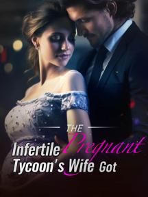 The Infertile Tycoon's Wife Got Pregnant by Nicole Bennett - Book Cover