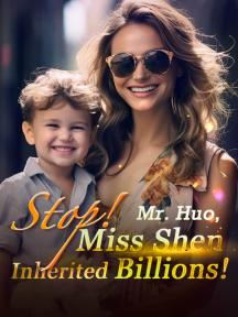 Mr. Huo, Stop! Miss Shen Inherited Billions! by Doris Jones - Book Cover Background