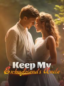 Keep My Ex-boyfriend's Uncle by Lana Brooks - Book Cover