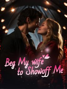 Beg My wife to Showoff Me by Sarah Young - Book Cover