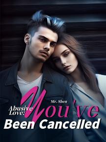 Abusive Love: Mr. Shen You've Been Cancelled by Imogen Blake - Book Cover