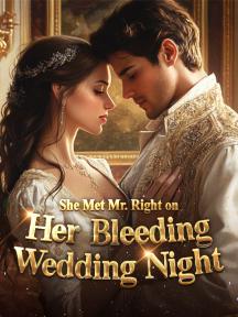 She Met Mr. Right on Her Bleeding Wedding Night by Ethan Harrison - Book Cover