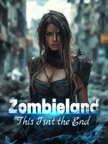Zombieland: This Isn't the End by Olivia Bennett - Book Cover