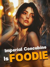 Imperial Concubine Is Foodie by Lana Monroe - Book Cover