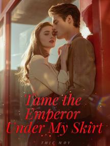 Tame the Emperor Under My Skirt by Winter East - Book Cover