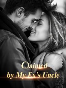 Claimed by My Ex's Uncle Claimed by My Ex's Uncle by Madeline Elizabeth Harper - Book Cover Background