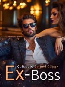 Quit Job, Gained Clingy Ex-Boss by Yuna Takahashi - Book Cover
