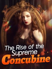 The Rise of the Supreme Concubine