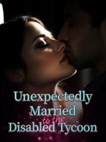 Unexpectedly Married to the Disabled Tycoon by Isabela da Silva Santos - Book Cover