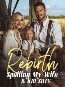 Rebirth: Spoiling My Wife & Kid Silly by Meaty - Book Cover Background