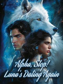 Alpha, Stop! Luna's Dating Again by Cecilia  Carter - Book Cover Background