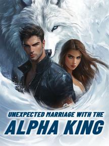 Unexpected Marriage with the Alpha King Unexpected Marriage with the Alpha King by Zara Moonfang - Book Cover Background