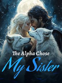 The Alpha Chose My Sister by Chamons - Book Cover