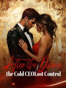 After the Divorce, the Cold CEO Lost Control by Mofi - Book Cover