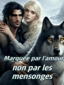 Marquée par l'amour, non par les mensonges by Wren Hawthorne - Book Cover