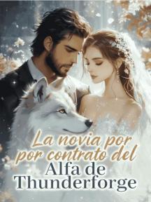 La novia por contrato del Alfa de Thunderforge by Janet Lee - Book Cover