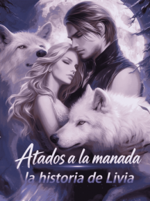 Atados a la manada: la historia de Livia by Emily W. - Book Cover