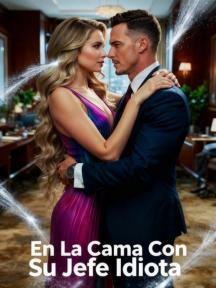 En La Cama Con Su Jefe Idiota by Ellie Wynters - Book Cover