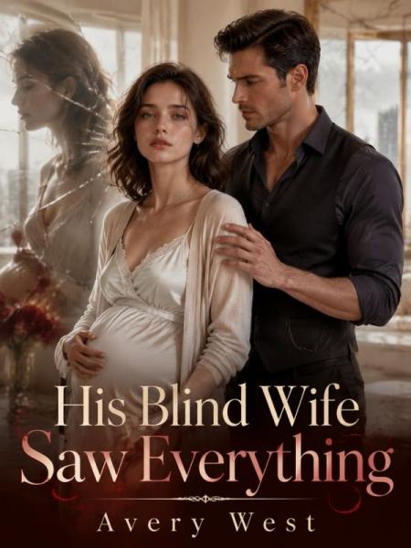 His Blind Wife Saw Everything by Avery West - Book Cover