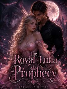 The Royal Luna Prophecy The Royal Luna Prophecy by Rafaella Dutra - Book Cover Background