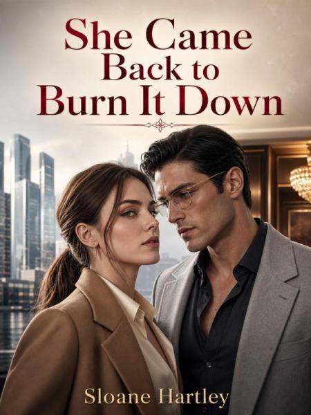 She Came Back to Burn It Down by Sloane Hartley - Book Cover