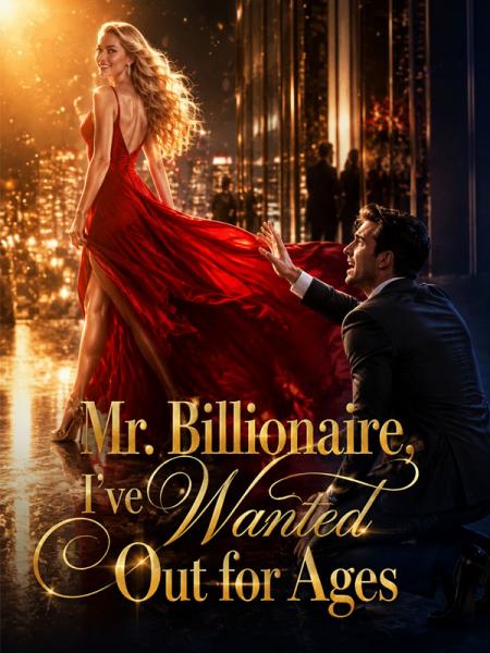Mr. Billionaire, I've Wanted Out for Ages by Riley Ashford - Book Cover