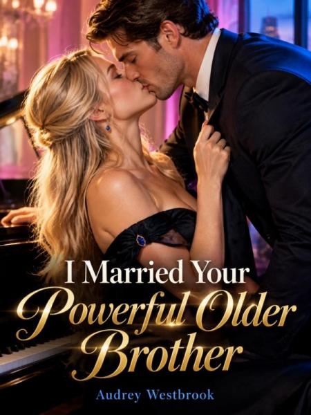 I Married Your Powerful Older Brother by Audrey Westbrook - Book Cover